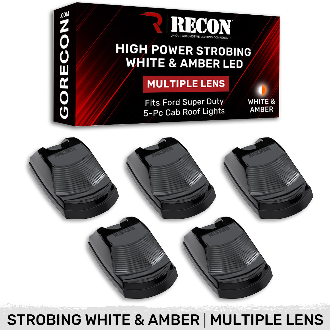 Ford Super Duty 17-22 (5-Piece) Cab Roof Light Kit Strobe LED White & Amber - Multiple Lens RECON Ford Super Duty 17-22 (5-Piece) Cab Roof Light Kit Strobe LED White & Amber - Multiple Lens Ford Super Duty 17-22 (5-Piece) Cab Roof Light Kit Strobe LED White & Amber - Multiple Lens Ford Super Duty 17-22 (5-Piece) Cab Roof Light Kit Strobe LED White & Amber - Multiple Lens Ford Super Duty 17-22 (5-Piece) Cab Roof Light Kit Strobe LED White & Amber - Multiple Lens
