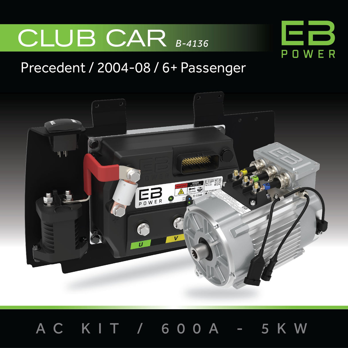 EB Power AC Kit / 600A + 5kW (MOST TORQUE) / Club Car Precedent / 2004-08 / 6 Passenger Eco Battery