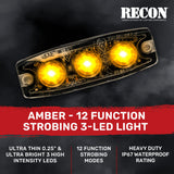 Universal 3-LED 12 Function 3.5" Ultra-Thin 0.25" Emergency Flashing Strobe Light - Multiple Colors RECON Universal 3-LED 12 Function 3.5" Ultra-Thin 0.25" Emergency Flashing Strobe Light - Multiple Colors Universal 3-LED 12 Function 3.5" Ultra-Thin 0.25" Emergency Flashing Strobe Light - Multiple Colors Universal 3-LED 12 Function 3.5" Ultra-Thin 0.25" Emergency Flashing Strobe Light - Multiple Colors Universal 3-LED 12 Function 3.5" Ultra-Thin 0.25" Emergency Flashing Strobe Light - Multiple Colors