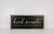 Kind People Sign KB Decor & More