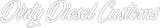 Dirty Diesel Customs Banner Sticker