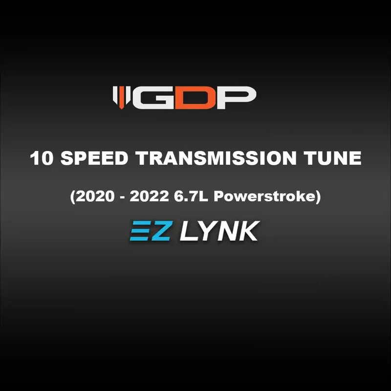 GDP EZ Lynk Transmission Tune File (2020-2022 Powerstroke 6.7L)
