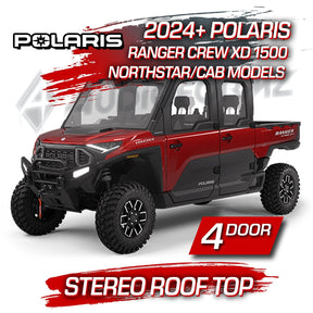 2024+ Polaris Ranger Crew Northstar/Cab XD 1500 Stereo Tops (4-Door) Polaris