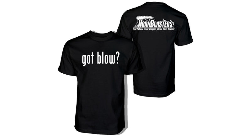 Got Blow? T-Shirt